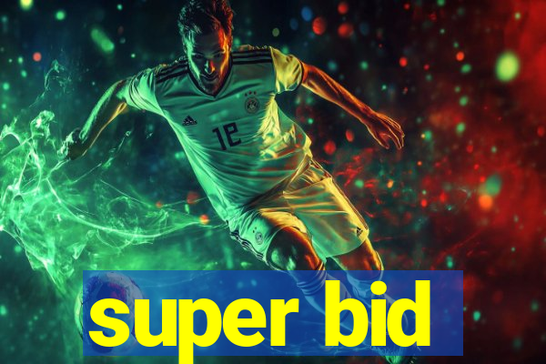 super bid